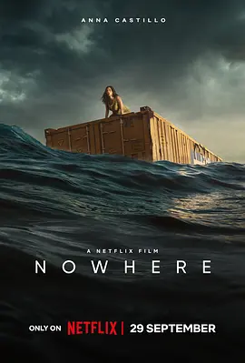 电影丨无处逢生 Nowhere (2023) 剧情 / 惊悚 丨孤身一人在海上漂泊，奋力求生。-实在人可以